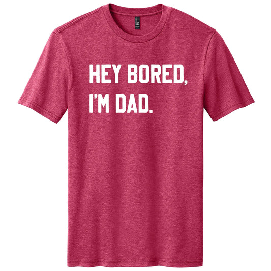 PREORDER: Hey Bored, I'm Dad Graphic Tee